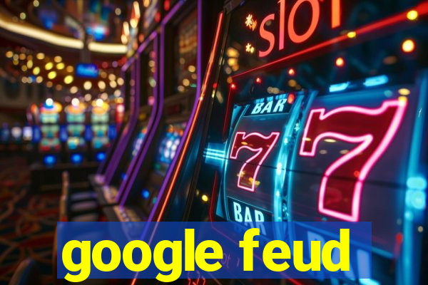 google feud